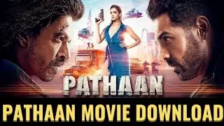 Pathan Movie Download Link 2022 || How To Watch Pathan Full Movie Hindi || Bollywood Movie