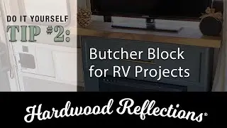 Butcher Block DIY Tip - Best Butcher Block for RV Projects