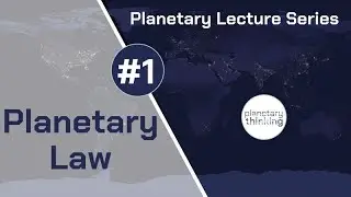 Planetary Lecture Series #1 | Planetary Law for the Anthropocene - Prof. Dr. Dr. Louis Kotz&eacute;