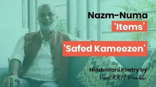 'Safed Kameezen'  | Kavita-Numa 'Items' | Vineet 'KKN' Panchhi