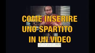 Come INSERIRE UNO SPARTITO che scorre A TEMPO su UN VIDEO (TUTORIAL) - Vlog #19