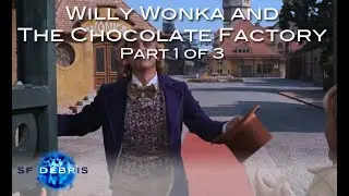 A Look at Willy Wonka and the Chocolate Factory (1 of 3)