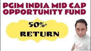 PGIM India MID CAP Opportunity Fund- Direct Plan-Growth Option- One of Most Exciting Mutual Fund