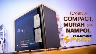 Rakit PC Gaming M-ATX dengan Air Flow Maximal Ft. GameMax SPARK
