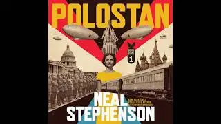Polostan: Volume One of Bomb Light - Neal Stephenson