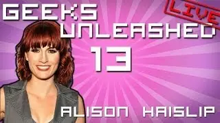 Geeks Unleashed: Alison Haislip