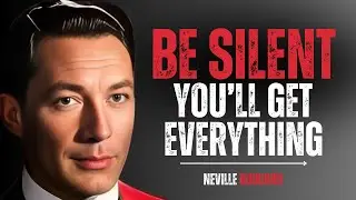 Be Silent , You Will Get Everything In Life , #silence, #manifestation | NEVILLE GODDARD