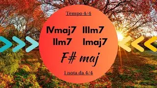 34) Giro di accordi: IVmaj7-IIIm7-IIm7-Imaj7 in tonalit&agrave;: FA# maggiore. 4/4.