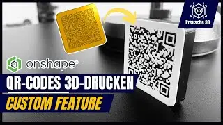 Erstelle und Drucke deinen eigenen 3D QR-Code mit Onshape & Custom Feautre | Tutorial Deutsch