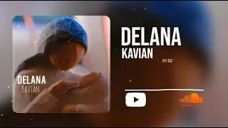 DELANA (prod by kavian)