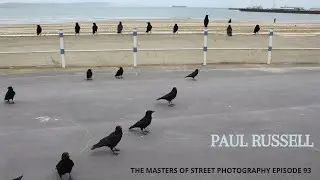 Alex Coghe presents: THE MASTERS OF STREET PHOTOGRAPHY EPISODE 93 PAUL RUSSELL
