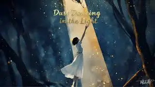 Dust Dancing in the Light - Breath of Praise (Original Worship Song)