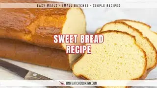 Sweet Bread Recipe