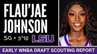 Flau&rsquo;jae Johnson: Early 2026 WNBA Draft Scouting Report