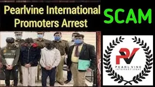 Pearlvine international/ Scam 🚨Rahul Leader Police 🚨 Pearlvine Froud India' Govt Action पूरी जानकारी