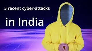 Recent Cyber Attacks in India | Indian Cybersecurity
