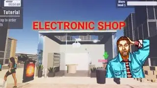 MY ELECTRONIC SHOP SIMULATOR Game Playing 😀