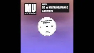 SiS & Kartel Del Mambo - El Polveron