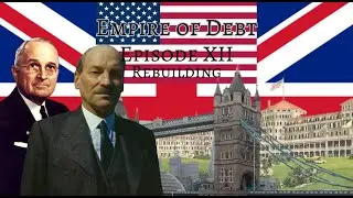 Empire of Debt E.12: Rebuilding