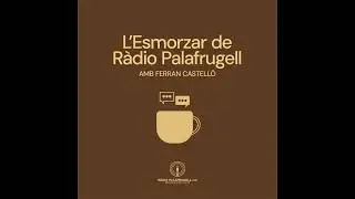 L'Esmorzar de Ràdio Palafrugell - 26 de gener de 2026
