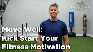 Move Well - How To Kick Start Fitness Motivation - Episode 5