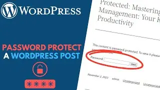WordPress: How to Password Protect Posts