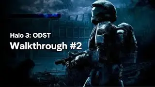 Halo 3: ODST | STORY MODE | Episode: 2 | FULL GAME Walkthrough [No Commentary | 4K 60FPS]