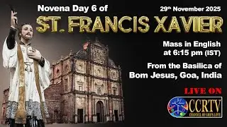 Novena of St. Francis Xavier Day 6 - Mass in English - 6:15pm, 29/11/2025 - Basilica of Bom Jesus