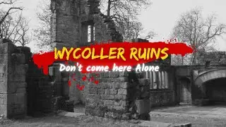 Wycoller ruins ( DON'T COME HERE ALONE!!) #documentary #paranormal #ghost