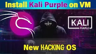 Easily Install New Kali Linux Purple on Virtual Machine [Hindi]