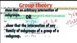 Show that an arbitrary intersection of subgroups 