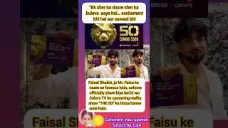 Social media sensation Mr Faisu joins Colors TV&rsquo;s The 50 reality show. #shorts