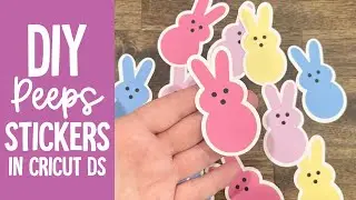 Design Peeps Stickers In Cricut DS | SO EASY! Perfect for Easter Peep Orders