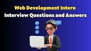 Web Development Intern Interview Questions and Answers