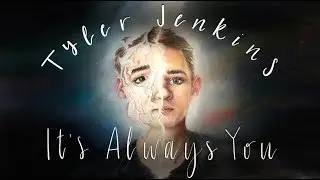 It's Always You - Tyler Jenkins [Official Audio]