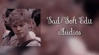 sad/soft edit audios :)