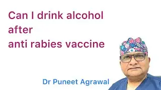 Can I drink Alcohol with Anti Rabies Vaccine Injection Diet with Rabies Vaccine