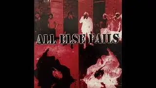 All Else Fails - Cold Hard Truth
