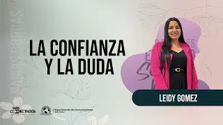 LA CONFIANZA Y LA DUDA | DAMAS JÓVENES