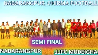 NABARANGPUR 11 VS JJFC MODEIGHAM, NABARANGPUR ,CHIRMA FOOTBALL TOURNAMENT