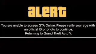 Now You Need to Verify Your AGE to Play GTA ONLINE?