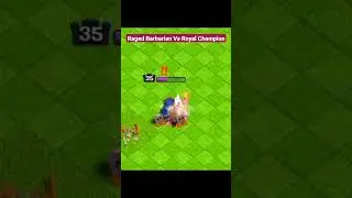Raged Barbarian Vs Royal Champion | #coc #shorts
