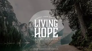 Forest Town Church || Live Sunday Service | 6th March || Living Hope Part 19
