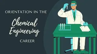ORIENTATION IN THE CHEMICAL ENGINEERING CAREER
