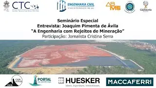 A Engenharia com Rejeitos de Mineração - Entrevista com o Eng. Joaquim Pimenta de Ávila