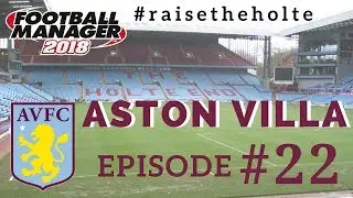FM18 - Aston Villa Ep. 22: Europa League Showdown vs Tottenham - Football Manager 2018
