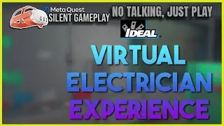 IDEAL's Virtual Electrician Experience (IVEE) | FREE VR SIMULATOR | First Minutes | VR Gameplay