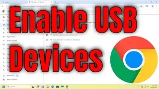 How To Enable USB Devices on Google Chrome [Solution]