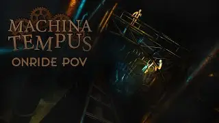 Machina Tempus - Onride POV