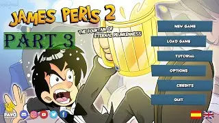 James Peris 2: The Fountain of Eternal Drunkenness Walkthrough - Part 3